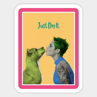 Just Dog It Suka Sticker